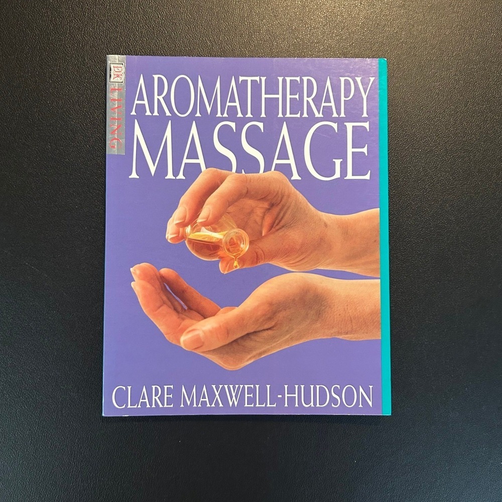 Aromatherapy Massage Clare Maxwell-Hudson DK Living Illustrated Guide Book